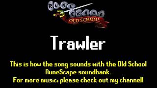 Old School RuneScape Soundtrack: Trawler