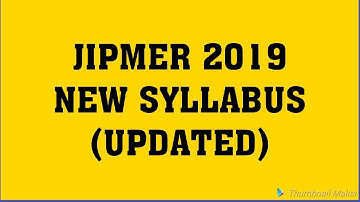 SYLLABUS JIPMER 2019 PDF UG SYLLABUS JIPMER MBBS 2019 UPDATES