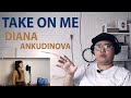 Diana Ankudinova - TAKE ON ME (REACTION) [ENG*RUS SUB]