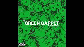 Babyface Ray - Green Carpet (AUDIO)