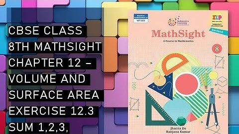CBSE / Class 8th /Mathsight /Chapter 12 - Volume and Surface Area / Exercise 12.3 / sum 1,2,3