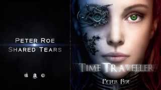 Peter Roe - Shared Tears (Epic Emotional)