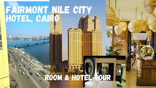 Fairmont Nile City Luxury Hotel | Room Tour | Hotel Tour | Let’s Explore