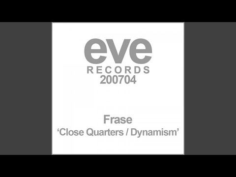Frase — Close Quarters (Original Mix)