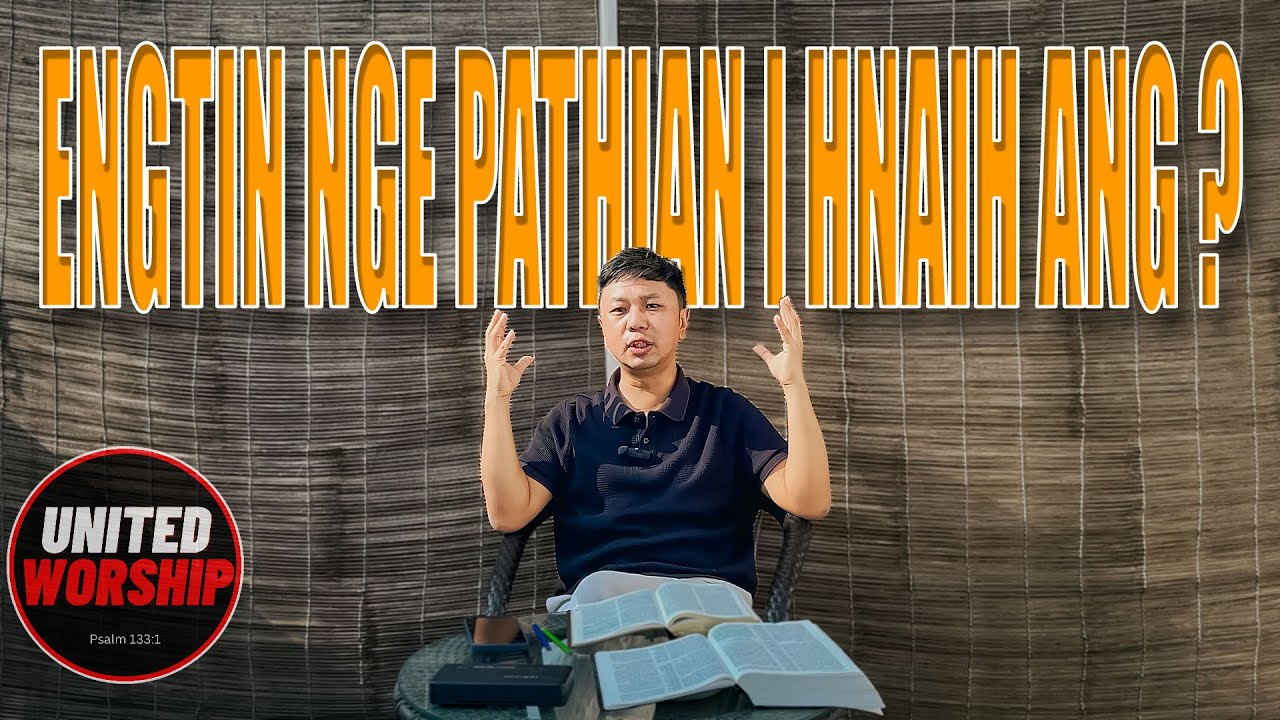 ENGTIN NGE PATHIAN I HNAIH ANG ? | SHORT SERMON - YouTube