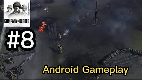 Company of Heroes Android Gameplay Walkthrough - Part 8 (St.Fromond, No Commentary)