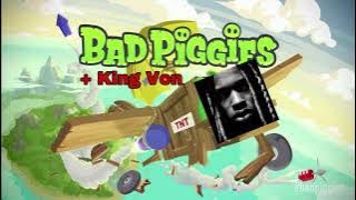 Bad Piggies Theme (featuring King Von)