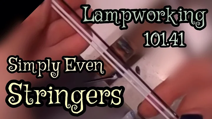 Lampworking / Flameworking - 101.42 Simply stringe...