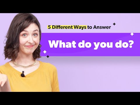 5 Different Ways to Answer 'What do you do?' | Spencer's 5 ways to Answer - 5 Different Ways to Answer 'What do you do?' | Spencer's 5 ways to Answer