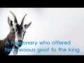 Short Story: A missionary who offered his precious goat to the king