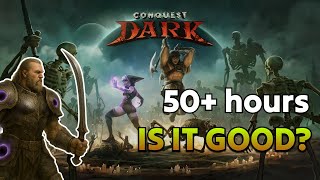 Should you play Conquest Dark? My Honest Take After 50 Hours