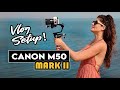 My NEW Canon M50 Mark II Vlogging Setup for 2021