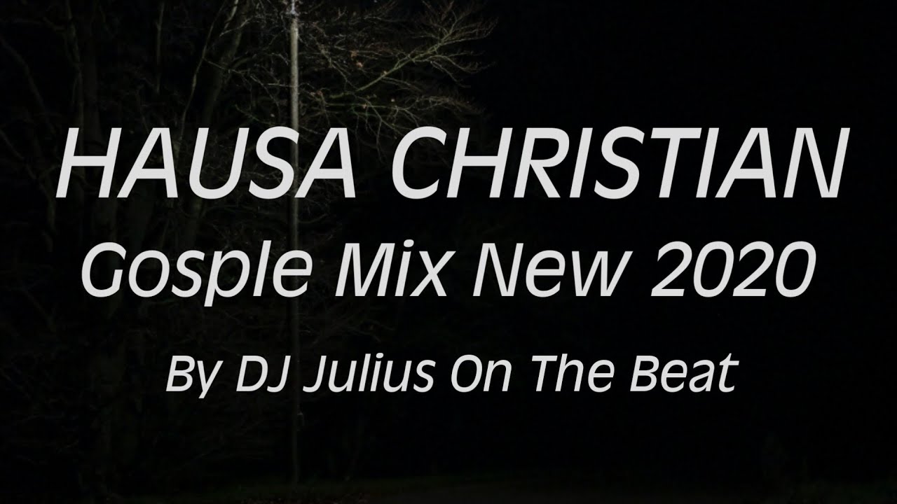 DJ Julius Hausa Christian Gosple Mix 2022 {09067946719} maguzawa 