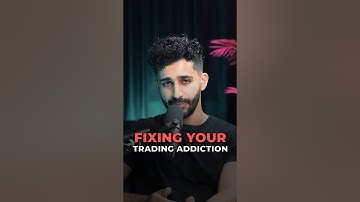 How To Fix Your Trading Addiction