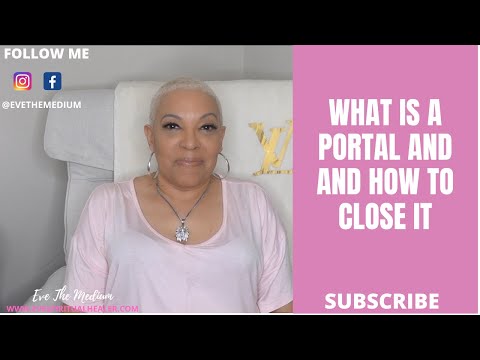 WHAT IS A PORTAL? AND HOW TO CLOSE IT