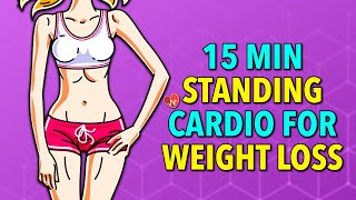 15 Min Standing Cardio For Weight Loss