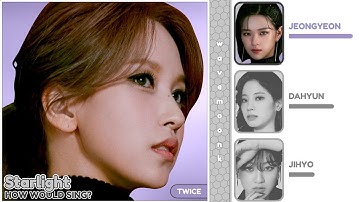 How Would TWICE Sing 