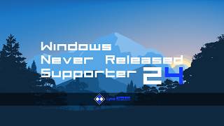 Windows Never Released Supporter 24 | Lynz Jankas
