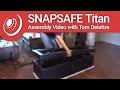 SNAPSAFE Titan Assembly Video with Tom Delattre