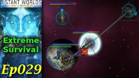 Distant Worlds Universe - Extreme Survival LP - Ep029 - Espionage Considerations