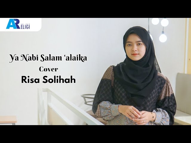 Ya Nabi Salam 'Alaika ~ Cover Risa Solihah | AN NUR RELIGI class=
