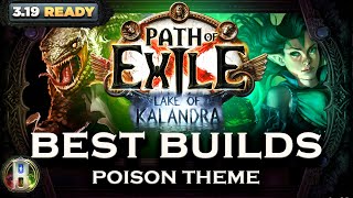 PoE 3.19 - BEST POE BUILDS - POISON THEME - Path of Exile - PoE Builds - Lake of Kalandra