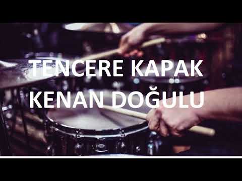 TENCERE KAPAK - KENAN DOĞULU - DAVULSUZ(DRUMLESS)