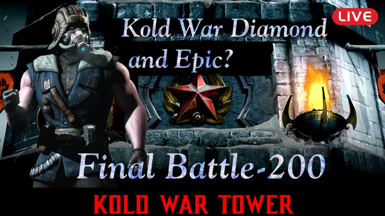 KOLD WAR TOWER:- LIVE STREAM | MK Mobile | FINAL BATTLE-200