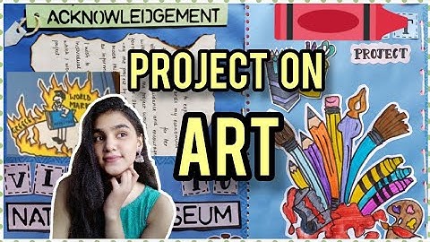 Project on ART || Creative Project Ideas || MANSI SINGH