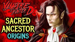 Sacred Ancestor Origins   The Progenitor of All 'Nobles' in Vampire Hunter D and How He Came to Be