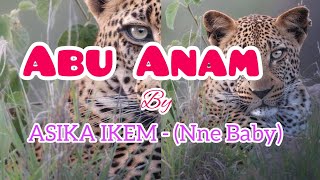 ASIKA IKEM (NNE BABY) - ABU ANAM ( Track 2 )