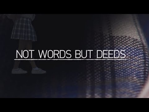 Full Documentary: Not Words But Deeds