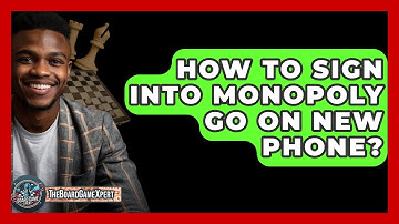 How To Sign Into Monopoly Go On New Phone? - The Board Game Xpert