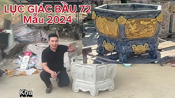 Lục Giác Bầu 72 Mẫu Mới 2024 !