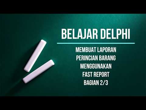 Belajar Delphi: Membuat Laporan Perincian Barang Menggunakan Fast Report - Bagian 2/3