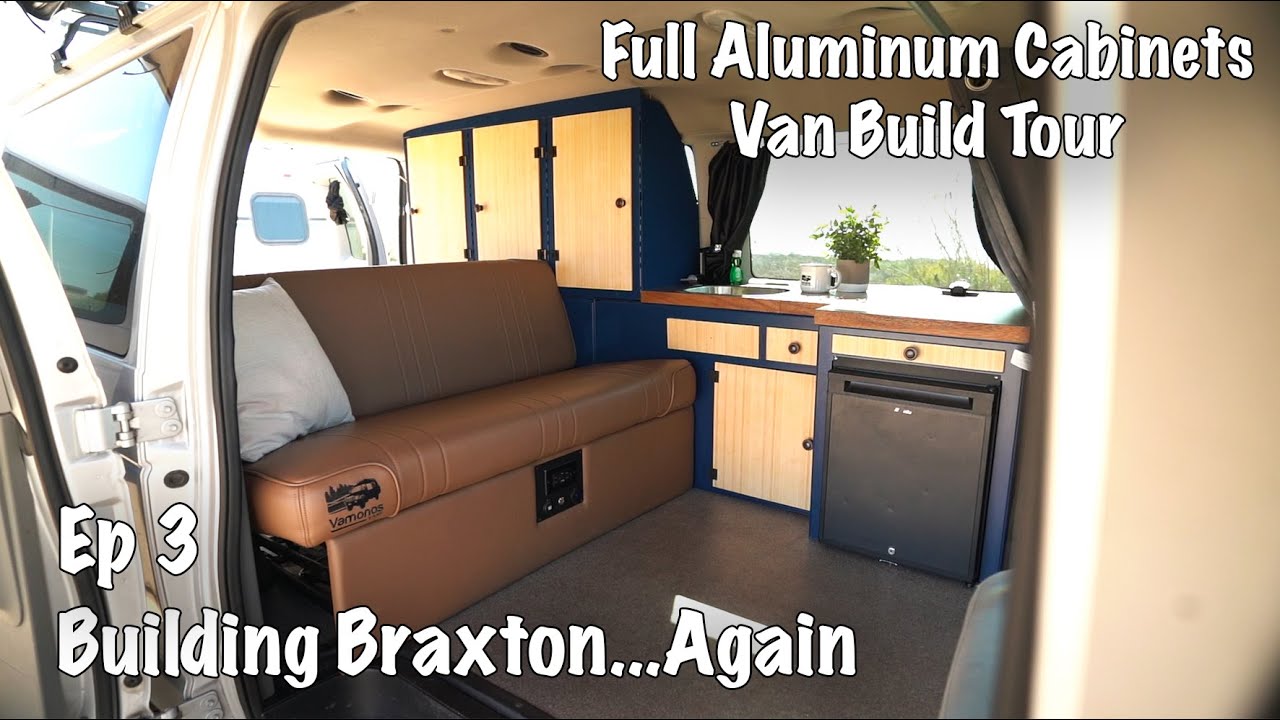 VAN BUILD TOUR of DIY ALUMINUM KITS Building Braxton...Again Episode 3 YouTube