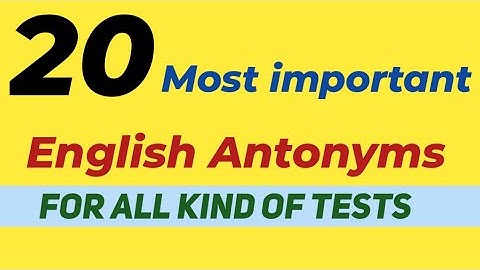 English Antonyms and Synonyms Top 20 Most Important Antonyms