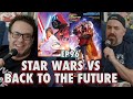 Star wars vs back to the future with brian q quinn  sal vulcano  joe derosa r taste buds    ep 96