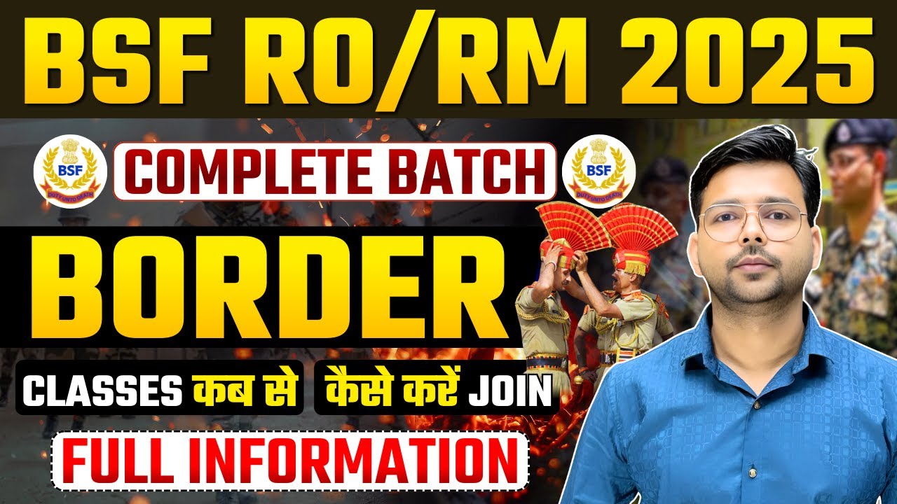 BSF RO/Rm 2025 Complete BORDER Batch | BSF RO /RM 2025 Batch Full Information By Mayank Sir