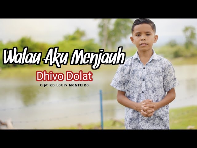 Lagu Rohani Terbaru || WALAU AKU MENJAUH || DHIVO DOLAT || CIPT. RD. LOUIS MONTEIRO  || MV class=