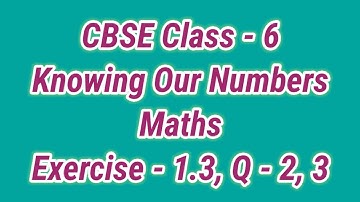#NCERT book question Q.2, 3 Exercise- 1.3 Knowing our Numbers Class - 6 Maths