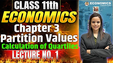 Class 11th Economics | Chapter 3 Partition Values | Lecture 1 | #class11theconomics  #class11th