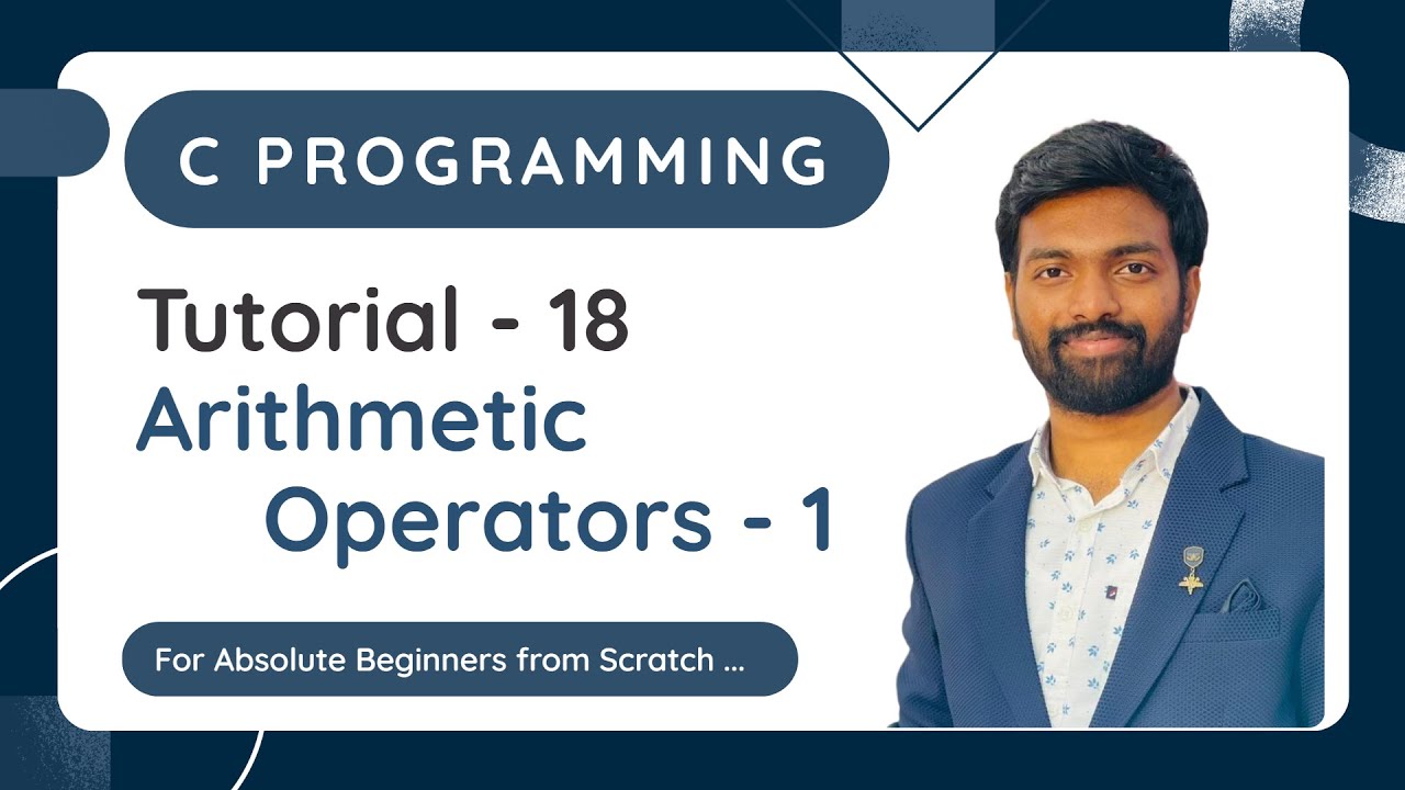 Tutorial - 18 | Arithmetic Operators | Part - 1 - YouTube