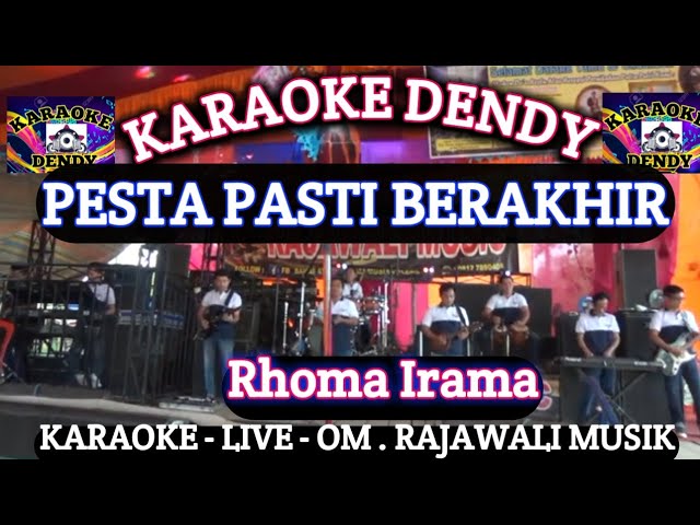 PESTA PASTI BERAKHIR KARAOKE - RHOMA IRAMA (Dangdut Original - Om Rajawali Music @karaoke-dendy ) class=