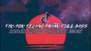 TIK-TOK‼️ TECHNO PRANK FULL BASS_REMIX REHAN GANZA 2021