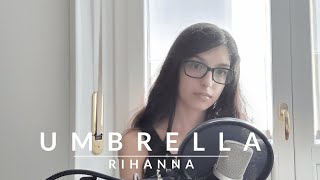 Umbrella - Rihanna (Cover)