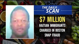 Haitian Immigrants Arrested in $7 Million Boston SNAP Fraud Scheme