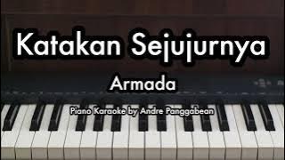 Katakan Sejujurnya - Armada | Piano Karaoke by Andre Panggabean