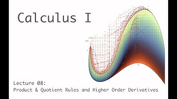 Product & Quotient Rules and Higher Order Derivatives - Calculus I (full course) - Lecture 8 (of 19)
