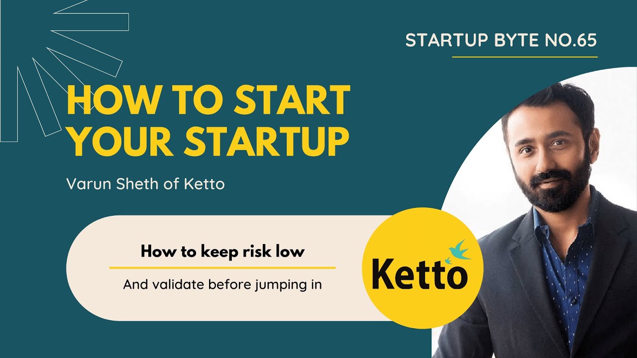 How to start your startup - Varun Sheth of Ketto on how he launched his startup
